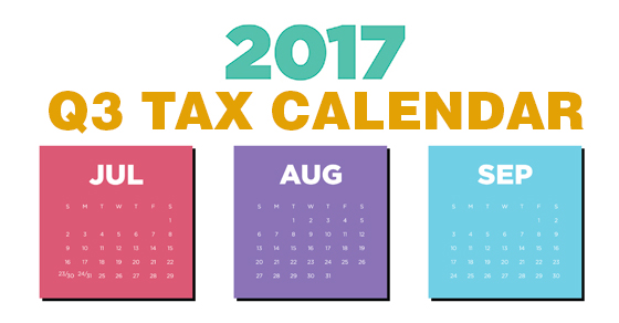 2017 Q3 tax calendar: Key deadlines for businesses and other employers
