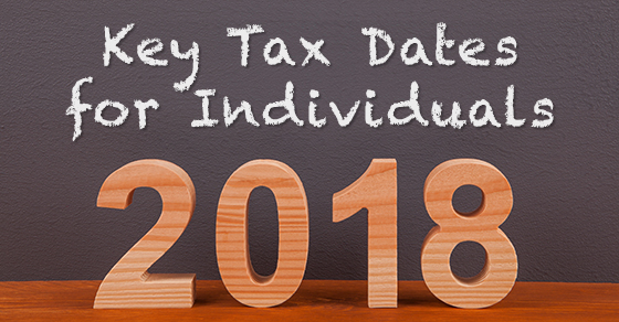Individual tax calendar: Important deadlines for the remainder of 2018