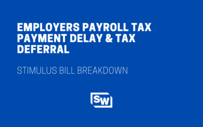 Employers Payroll Tax Payment Delay & Payroll Tax Deferral