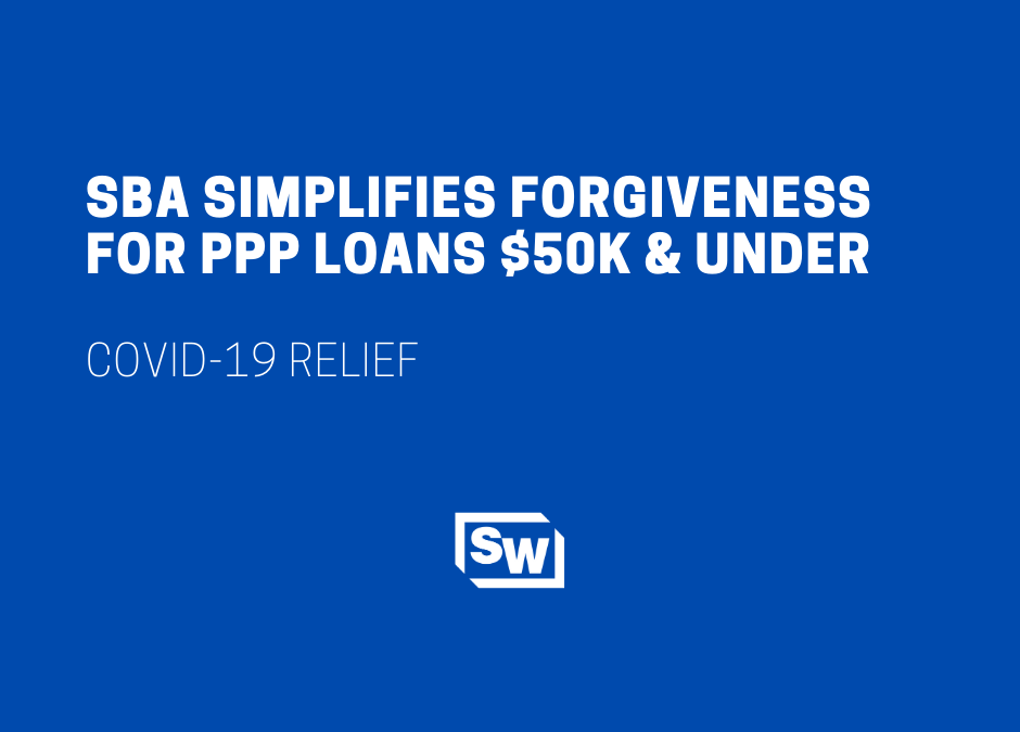 SBA Simplifies PPP Forgiveness for Loans of $50,000 or Less