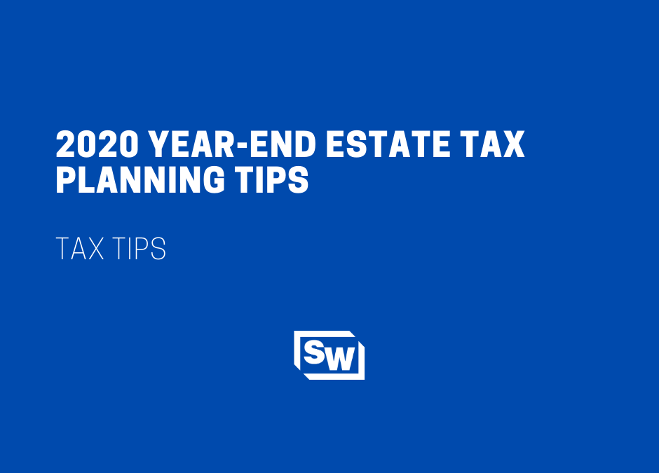 2020 Year-End Estate Tax Planning Tips