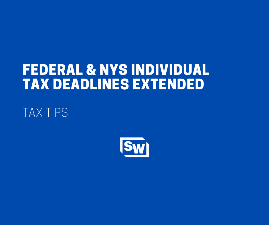 Federal & NYS Individual Tax Deadlines Extended Sciarabba Walker & Co
