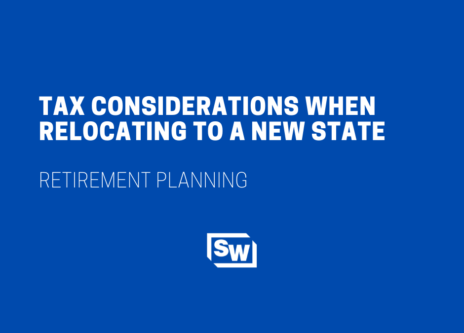 Tax Considerations When Relocating to a New State