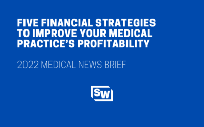 Five Financial Strategies to Improve Your Medical Practice’s Profitability