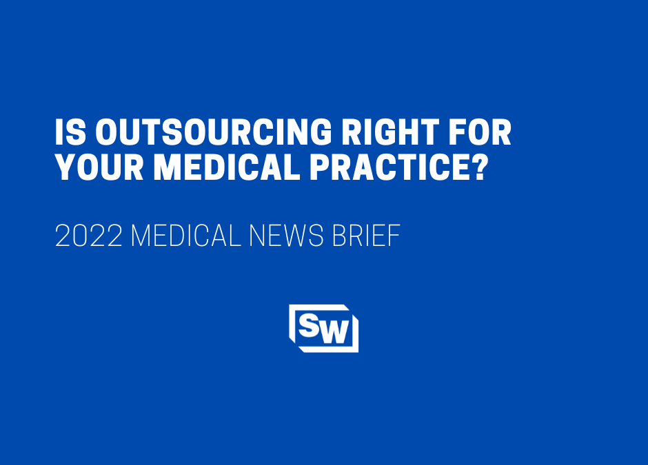 Is Outsourcing Right For Your Medical Practice?