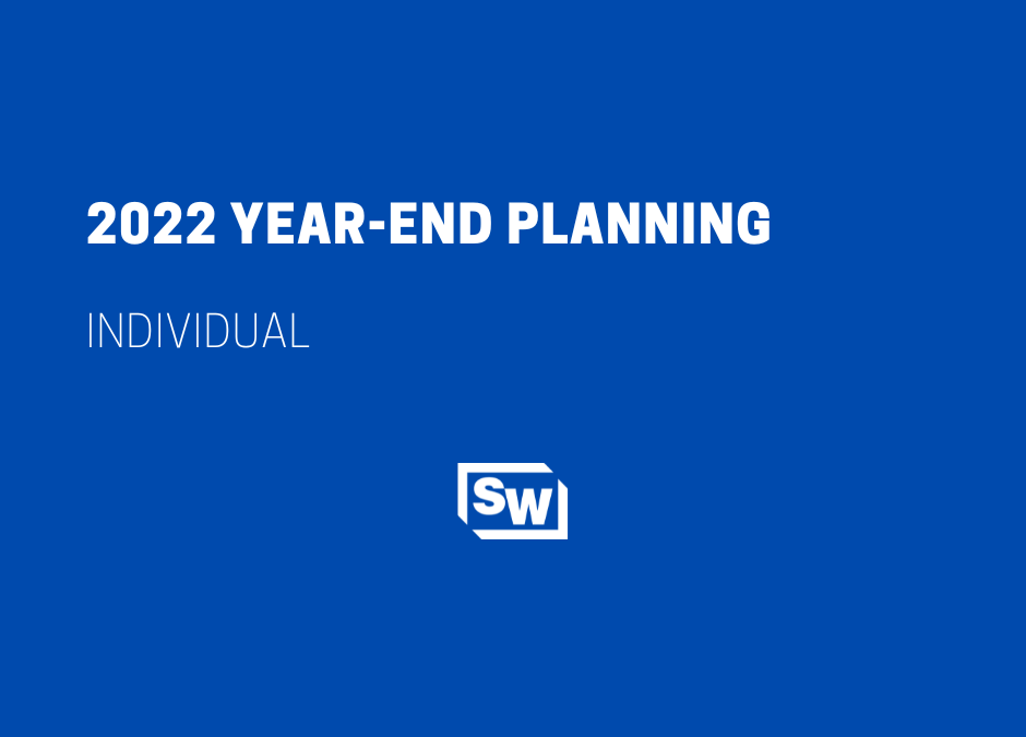 2022 Year-End Planning – Individual