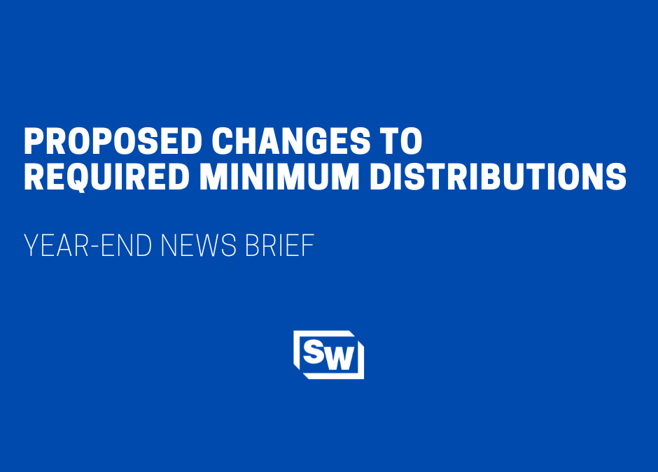 Proposed Changes to Required Minimum Distributions