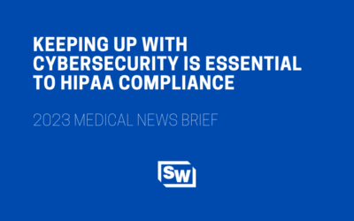 Keeping Up With Cybersecurity is Essential to HIPAA Compliance